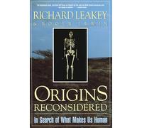 Origins Reconsidered: In Search of What Makes Us Human