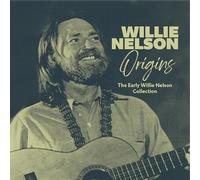 Origins: The Early Willie Nelson Collection
