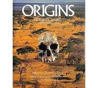 Origins: What New Discoveries Reveal About the Evolution of Our Species and Its Possible Future