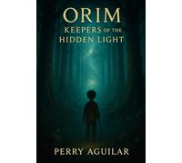 Orim: Keepers of the Hidden Light