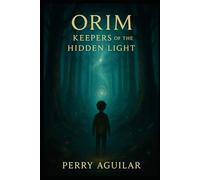 Orim: Keepers of the Hidden Light