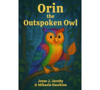 Orin the Outspoken Owl