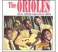 Orioles, The - Sing Their Greatest Hits