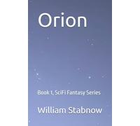 Orion: Book 1, SciFi Fantasy Series