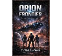 Orion Frontier: The Orion Frontier Series - Book1