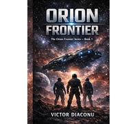 Orion Frontier: The Orion Frontier Series - Book1