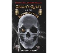 Orion's Quest and the Boundary Path From The Lantern Realm (Orion's Quest of 13 Paths From The Lantern Realm)