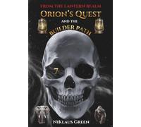 Orion's Quest and the Builder Path From The Lantern Realm (Orion's Quest of 13 Paths From The Lantern Realm)
