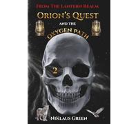 Orion's Quest and the Oxygen Path From The Lantern Realm (Orion's Quest of 13 Paths From The Lantern Realm)