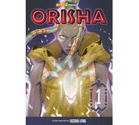 Orisha, Volume 1 : With Great Power Volume 1
