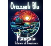 ORIZZONTI BLU: RILASSA LA MENTE, COLORA IL MARE!: Mandala MUSICALE, per Colorare al Ritmo delle Onde (Mandaluxe Editions - Mandala Musicale)
