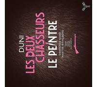 Egidio Romualdo Duni : Duni: Les Deux Chasseurs/Le Peintre CD 2 discs (2023)