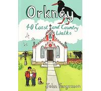 Orkney: 40 Coast and Country Walks