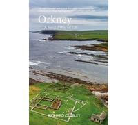 Orkney: A Special Way of Life - "Unearthing stories which are not widely known." SCOTTISH FIELD