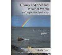 Orkney and Shetland Weather Words (Orkney and Shetland Weather Words: A Comparative Dictionary)