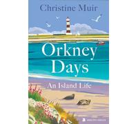 Orkney Days : An Island Life