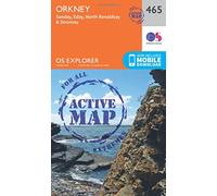 Orkney - Sanday, Eday, North Ronaldsay and Stronsay Map | Weatherproof | Ordnance Survey | OS Explorer Active Map 465 | Scotland | Walks | Hiking | Maps | Adventure