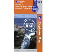 Orkney - Westray, Papa Westray, Rousay, Egilsay and Wyre: Sheet 464 (OS Explorer Map Active)