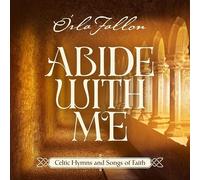 Orla Fallon – Abide With Me: Celtic Hymns And Songs Of Faith