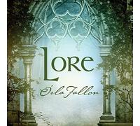 Orla Fallon - Lore