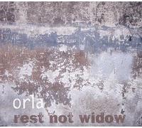 Orla - Rest Not Widow