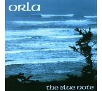 Orla - The Blue Note: New Songs Of The Celtic Spirit