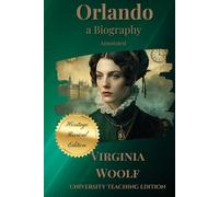 Orlando, A Biography Annotated: Heritage Revival Edition