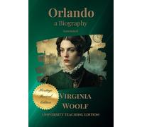 Orlando, A Biography Annotated: Heritage Revival Edition