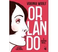 Orlando : A Graphic Novel Adaptation of Virginia Woolf's Queer Classic
