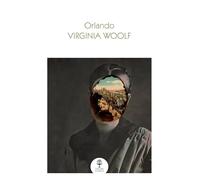 Orlando: A Satirical Romp That Subverts the Restraints of Gender and Time (Collins Classics)