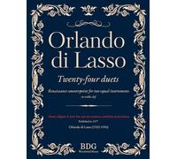 Orlando di Lasso, Twenty-four duets: Renaissance counterpoint for two equal instruments