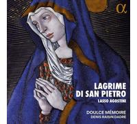 Doulce Mémoire; Denis Raisin Dadre - Lasso & Agostini: Lagrime di San Pietro