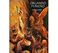 Orlando Furioso Volume 1: with illustrations by Gustave Doré recreated in colour