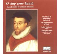 Orlando Gibbons - O Clap Your Hands - Sacred Music By Orlando Gibbons