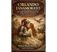 Orlando Innamorato: The Complete and Restored Classic by William Stewart Rose
