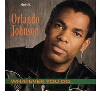 Orlando Johnson / Whatever You Do