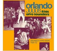 Orlando Julius - Orlando's Afro Ideas: 1969-1972