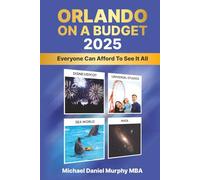 ORLANDO ON A BUDGET 2025: EVERYONE CAN AFFORD TO SEE IT ALL