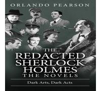 Orlando Pearson Dark Arts, Dark Acts: The Redacted Sherlock Holmes Hardcover Book Orlando Pearson Multicolor