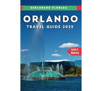Orlando Travel Guide 2025: The Ultimate Traveler's Handbook to Florida adventures (Zack Guide)