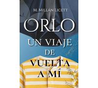 Orlo Un viaje de vuelta a mí
