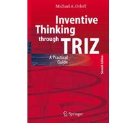 Orloff - Inventive Thinking through TRIZ A Practical Guide - New har - X555z