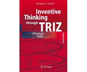 Orloff - Inventive Thinking through TRIZ A Practical Guide - New har - X555z
