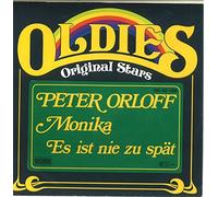 ORLOFF, Peter - Monika / Es ist nie zu spät (Oldies Original Stars) / 100.05.006
