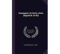 Ormington, Or Cecil, a Peer [Signed N. Or M.]