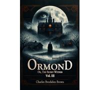 Ormond Or, The Secret Witness Vol. III