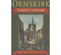 Ormskirk: The Making of a Modern Town