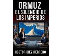 ORMUZ: EL SILENCIO DE LOS IMPERIOS