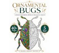 Ornamental Bugs: A Bold Coloring Book of Beautiful Creatures