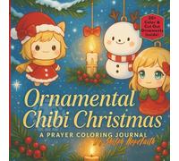Ornamental Chibi Christmas: A Prayer Coloring Journal